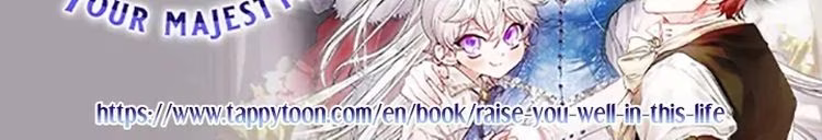 I'll Raise You Well in This Life, Your Majesty! - Chapter 102 - Part 29