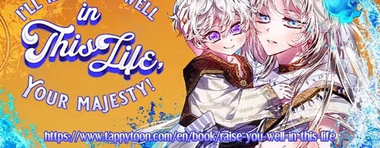 I'll Raise You Well in This Life, Your Majesty! - Chapter 65 - Part 26