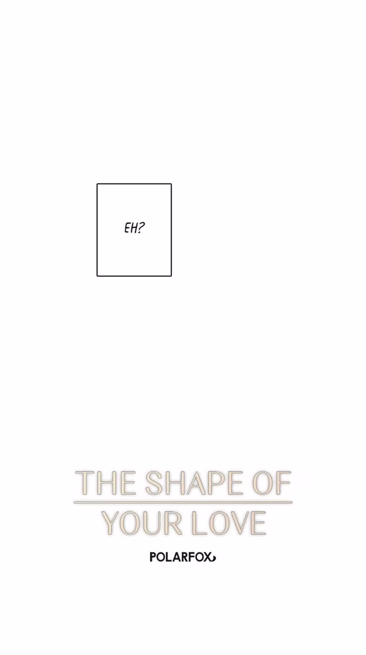 The Shape of Your Love - Chapter 30 - Part 15