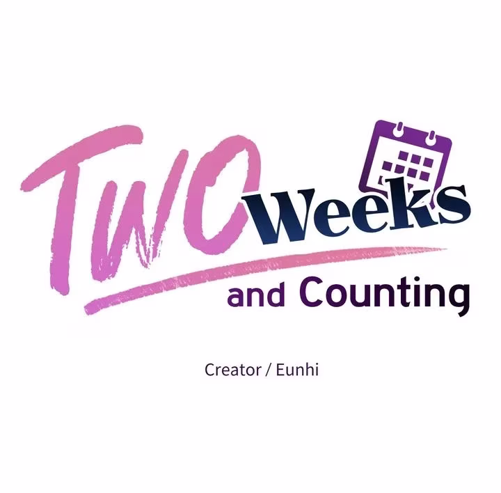 Two Weeks and Counting - Chapter 1 - Part 20